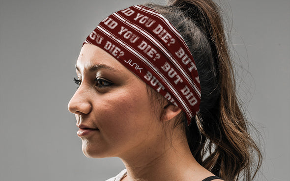 But Did You Die? Headband